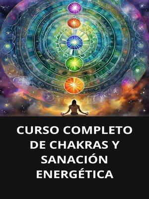 cover image of CURSO COMPLETO DE CHAKRAS Y SANACIÓN ENERGÉTICA